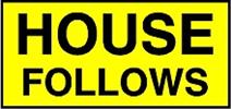 HOUSE FOLLOWS Pilot Vehicle Sign